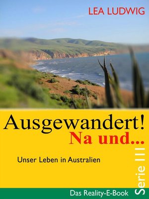 cover image of Ausgewandert! Na und ... (Serie III)